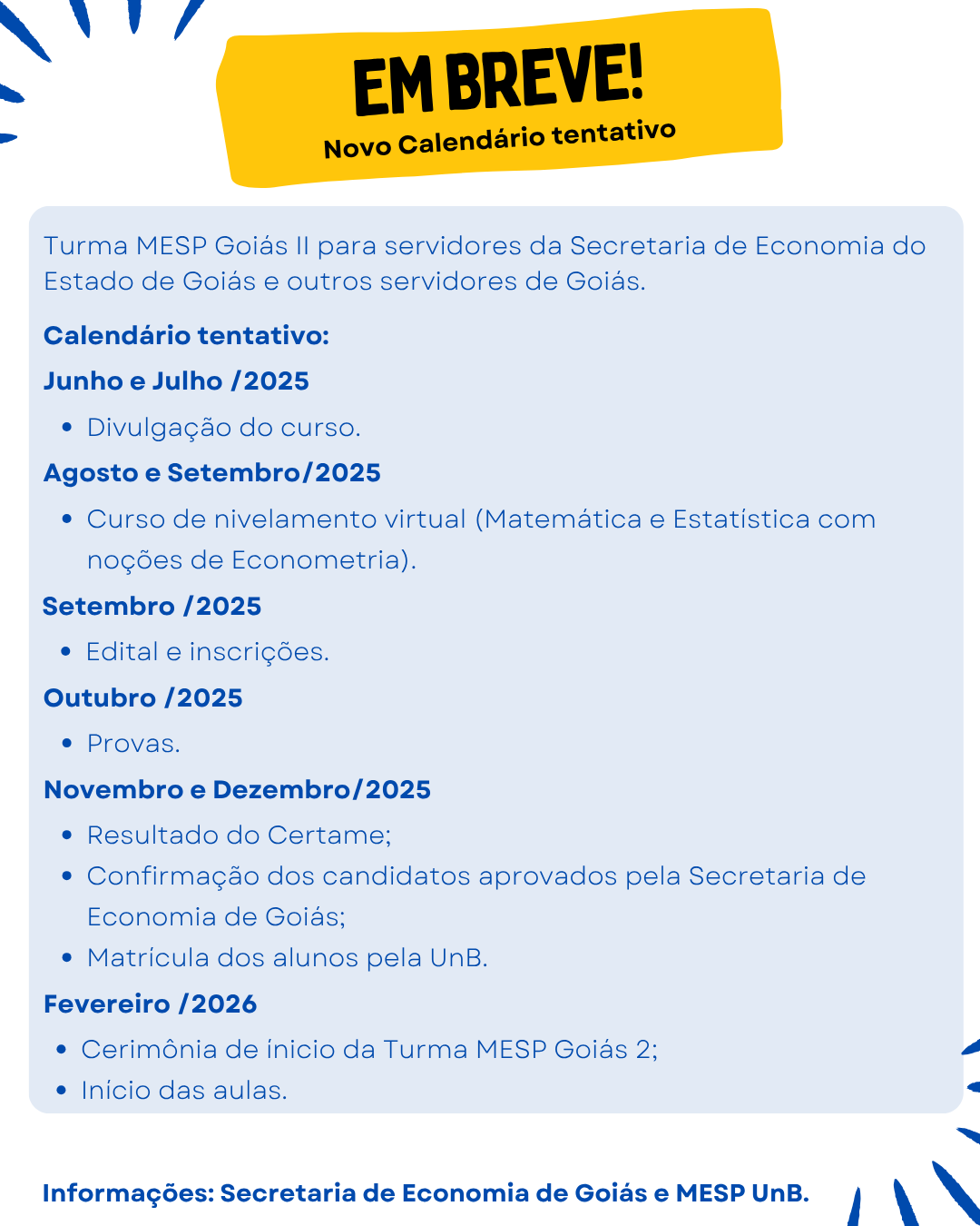 Turma MESP Goiás II para servidores da Secretaria de Economia do Estado de Goiás e outros. Calendário tentativo Curso de Nivelamento Virtual Matemática e Estatística Agosto Setembro 2025. Edit